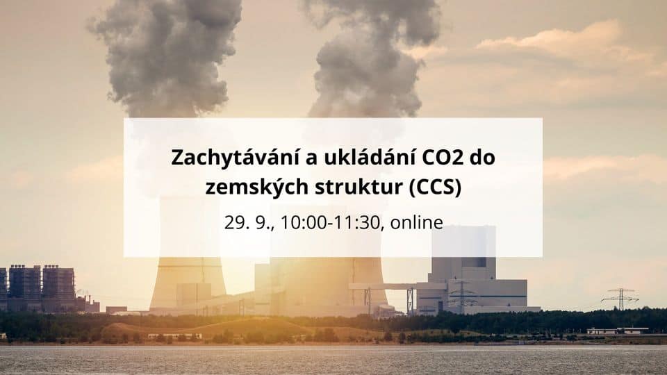 Webinář: Zachytávání a ukládání CO2 do zemských struktur (CCS)