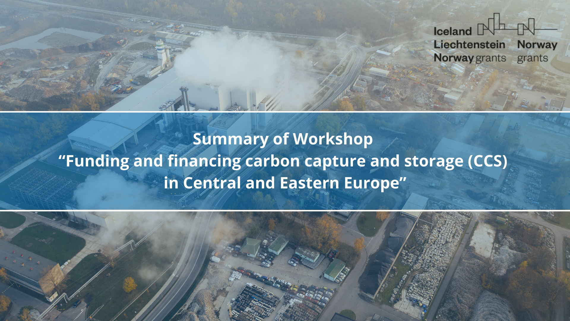 Summary of Workshop “Funding and financing carbon capture and storage (CCS) in Central and Eastern Europe”