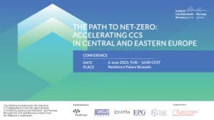 The Path to Net-Zero: Accelerating CCS in Central and Eastern Europe – summary of the conference